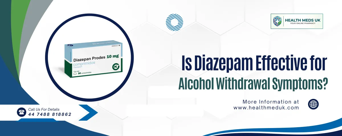Is Diazepam Effective for Alcohol Withdrawal Symptoms? – HealthMedsUK